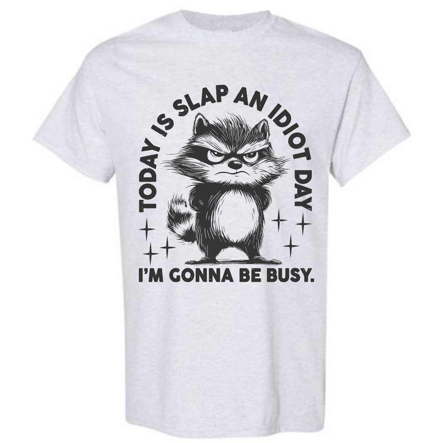 BISHAM SLAP AN IDIOT RACOON TEE