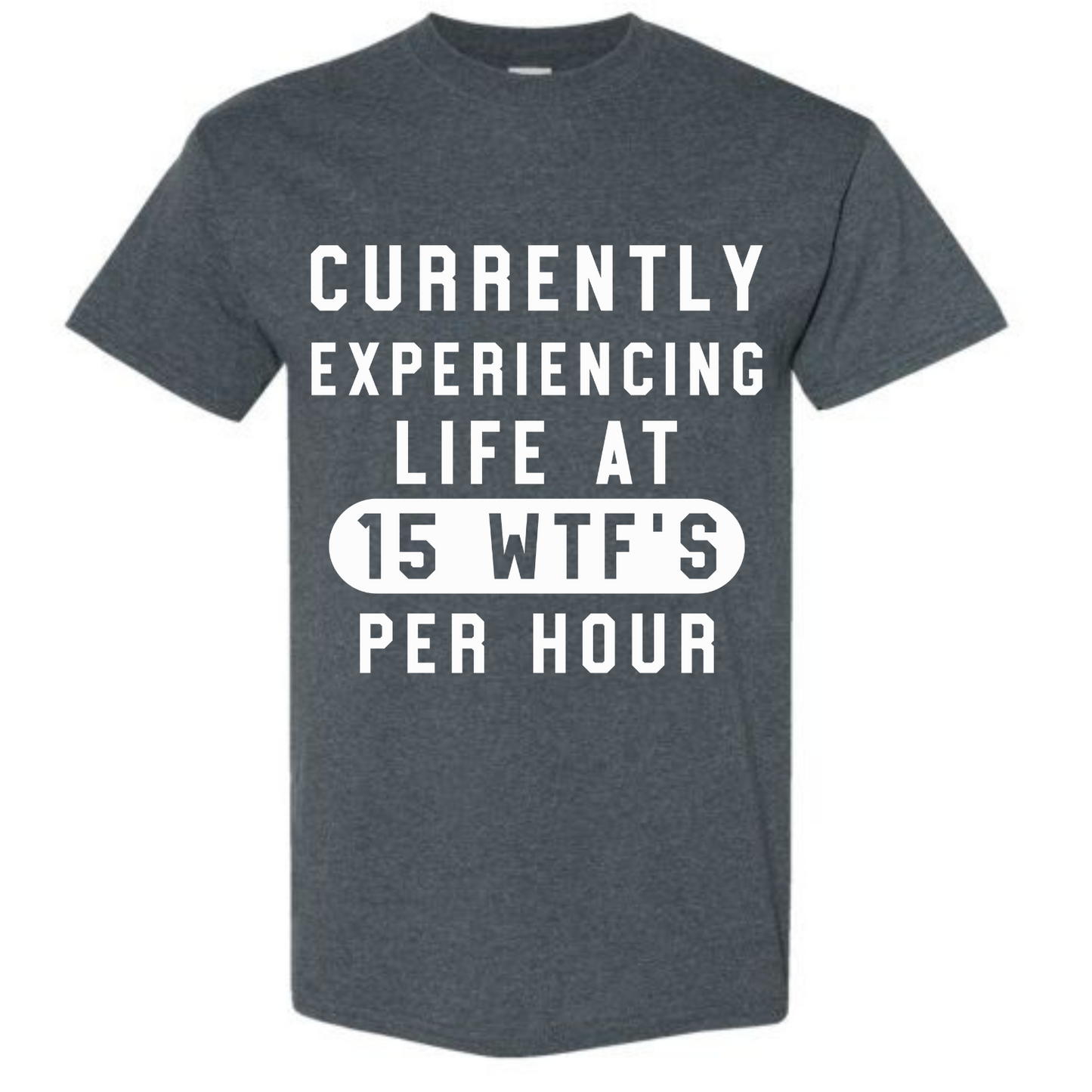 BISHAM EXPERIENCING 15 WTF'S EXPRESSIVE TEE