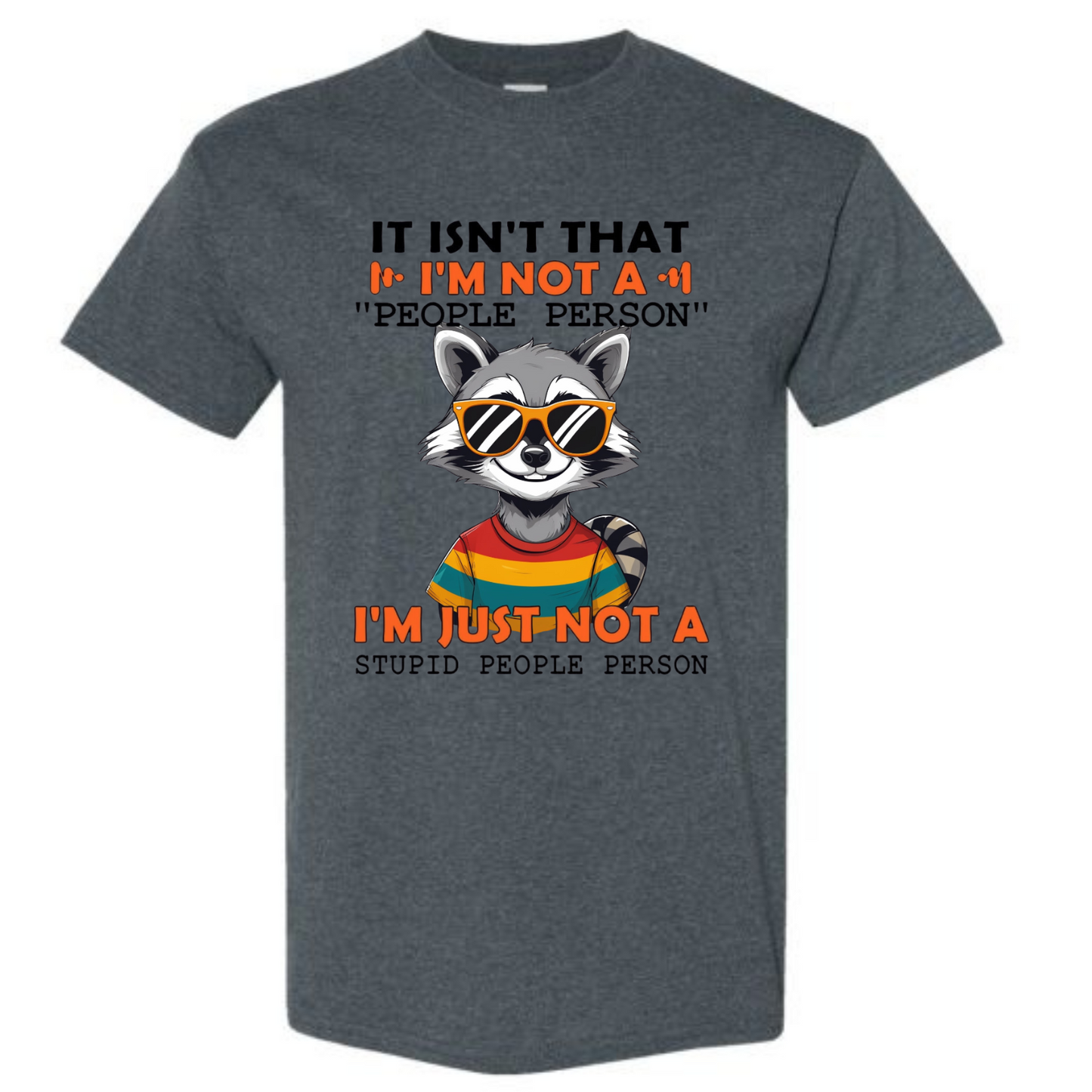 BISHAM NOT A STUPID PEOPLE PERSON TEE